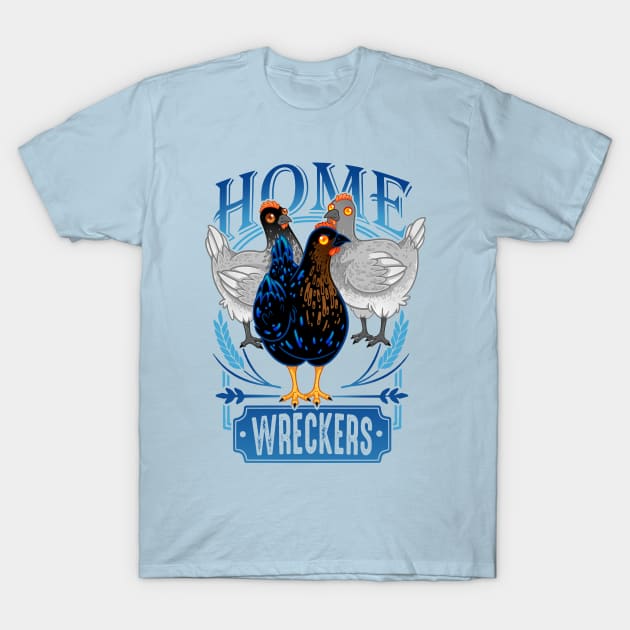 HomeWreckers T-Shirt by Rigiroony